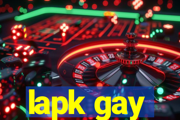 lapk gay